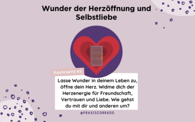 Rauhnächte #3 Herzöffnung & Selbstliebe