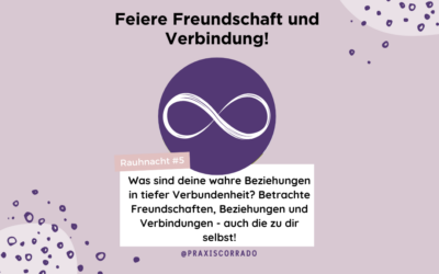 Rauhnächte #5 Freundschaft & Verbindung