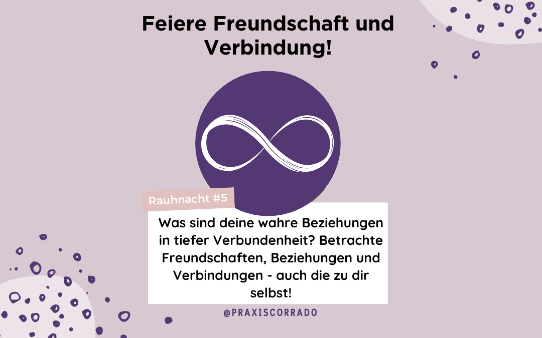 Rauhnächte #5 Freundschaft & Verbindung