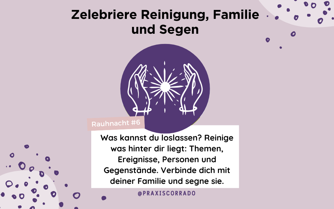 Rauhnächte: Zelebriere Reinigung, Familie und Segen