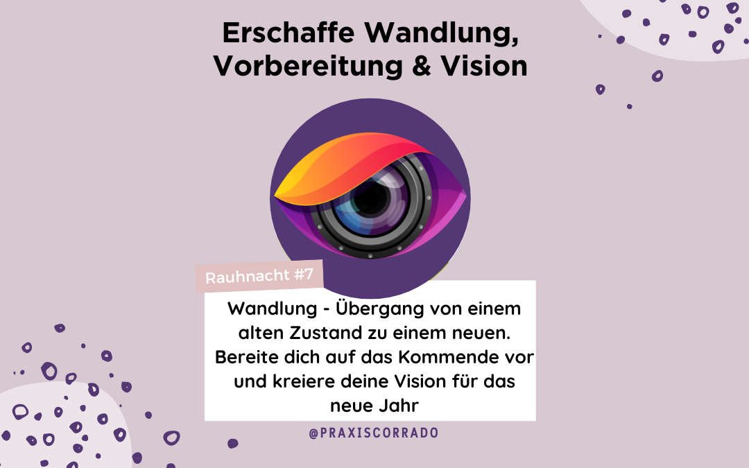 Rauhnächte: Erschaffe Wandlung, Vorbereitung & Vision